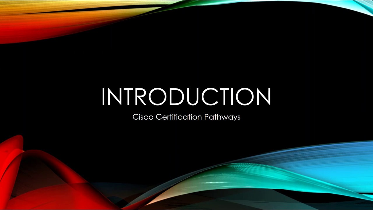 Introduction to Cisco Certification Pathways
