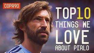 Ten Reasons We Love Andrea Pirlo