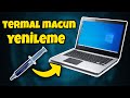 Dizüstü bilgisayar termal macun yenileme | laptop termal macun değişimi | Temizleme ve genel bakım