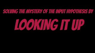 What the Input Hypothesis actually is, and how Comprehensible Input actually works. News