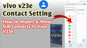 Vivo V23e Contact Setting | How to Copy & Import Export Contacts in Vivo V23e  | Android 12