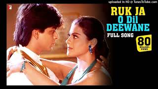 Ruk Ja O Dil Deewane - Full Song_ Dilwale Dulhania Le Jayenge _ Shah Rukh Khan_ Kajol _ Udit Narayan