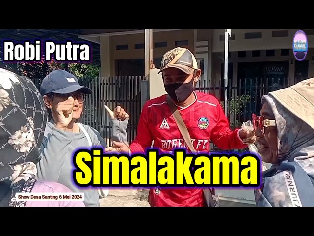 SIMALAKAMA - SINGA DEPOK ROBI PUTRA 6 MEI 2024 || SHOW DESA SANTING BLOK BOJONG GENTING class=