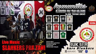 LIVE MUSIC SLANKERS PAK TANI MAJASIH ANIVERSARY 12 YEAR