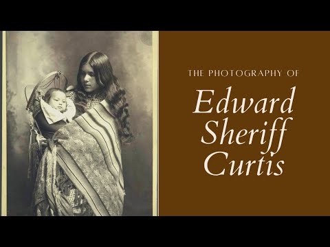 The Photography of Edward S. Curtis