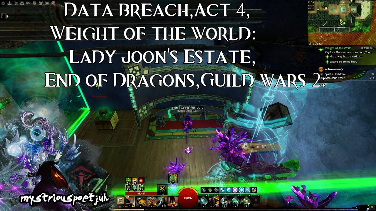 Data breach,Act 4, Weight of the world, Lady joon's Estate, End of Dragons, Guild wars 2