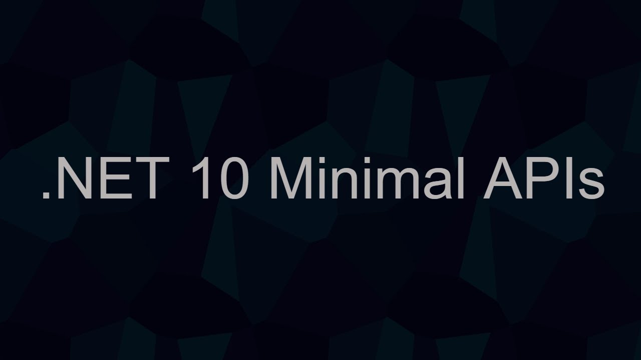 Build Modern APIs in Minutes: .NET 10 Minimal API Tutorial - YouTube