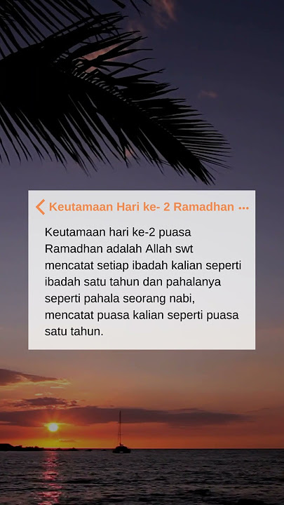 Keutamaan hari ke 2 Puasa Ramadhan