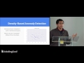 Anomaly Detection for Real-World Systems by Manojit Nandi | DataEngConf NY '16