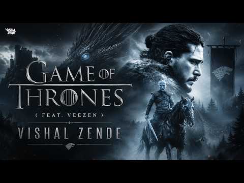 Game of Thrones EDM Version - Vishal Zende | Game of Thrones Title | Game of Thrones Main Theme