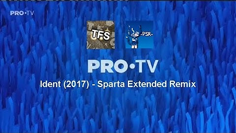 (COLLAB) ProTV Ident 2017 - Sparta Extended Remix