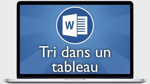 Tutoriel Word 2013 - Trier un tableau