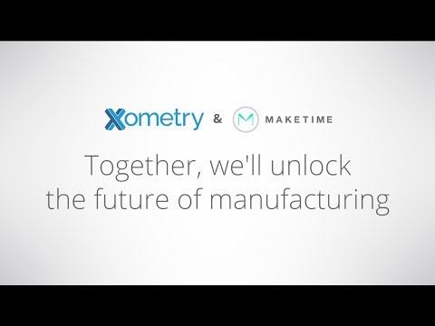 Xometry and MakeTime: The Future of Manufacturing