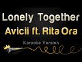 Avicii ft. Rita Ora - Lonely Together (Karaoke Version)