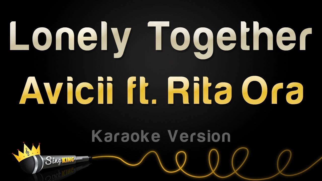 Lonely Together Avicii Ft Rita Ora