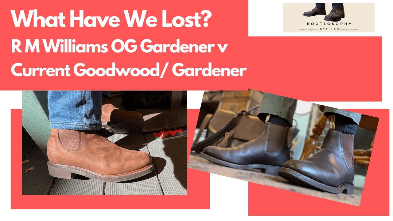 Comparing the R M Williams (Original) Gardener with the current (Goodwood) Gardener