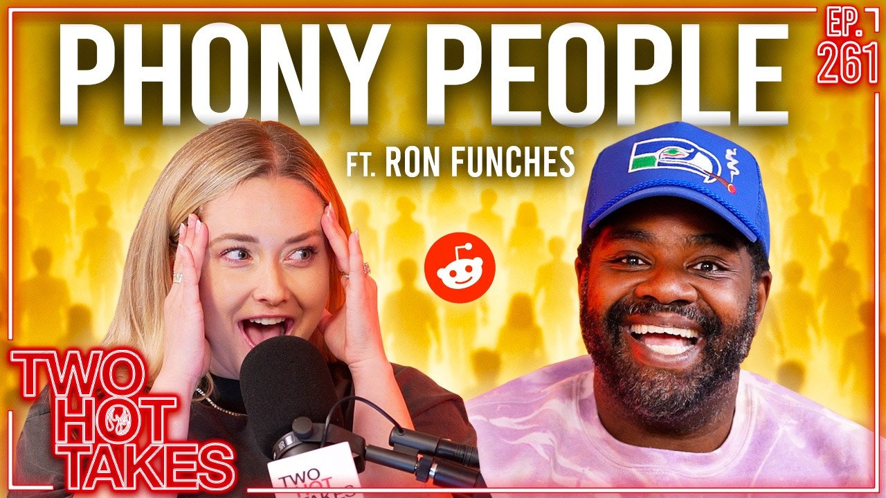 Phony People! Ft. Ron Funches || Reddit Stories || Two Hot Takes Podcast