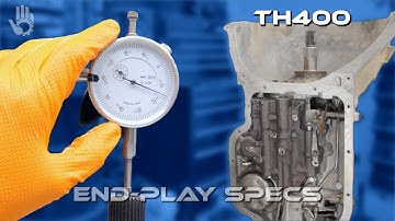 TH400 End-Play Specs