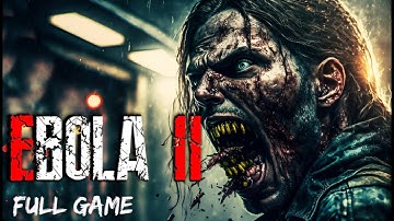 Inspired by Resident Evil | EBOLA 2 | Full Game Longplay Walkthrough - No Commentary