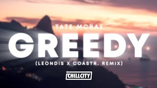 Tate Mcrae - Greedy (Leondis X Coastr. Remix)