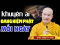 Ai đang Niệm Phật Ít Nhất 1 Lần Trong Ngày Không nên bỏ qua - Cực Hay - Thầy Thích Trí Huệ