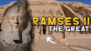 RAMSES II: THE GREATEST PHARAOH OF ANCIENT EGYPT