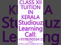 CLASS XII TUITION IN KERALA- CBSE, ICSE, ISC, NIOS, STATE BOARD- MATHS, SCIENCE #Kerala #Tuition