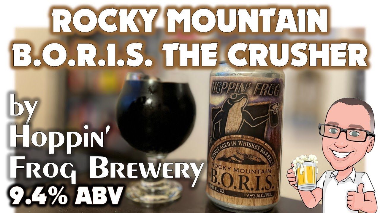Rocky Mountain B.O.R.I.S. The Crusher by Hoppin' Frog Brewery (bourbon barrel aged to perfection!?)