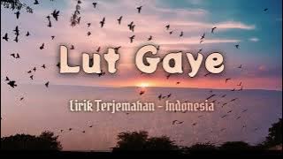 Lut Gaye - Jubin Nautiyal | Indonesian Translation Lyrics