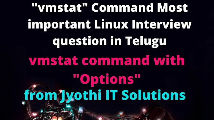 vmstat command in Linux | How to see memory information | Telugu|Jyothi IT Solutions||