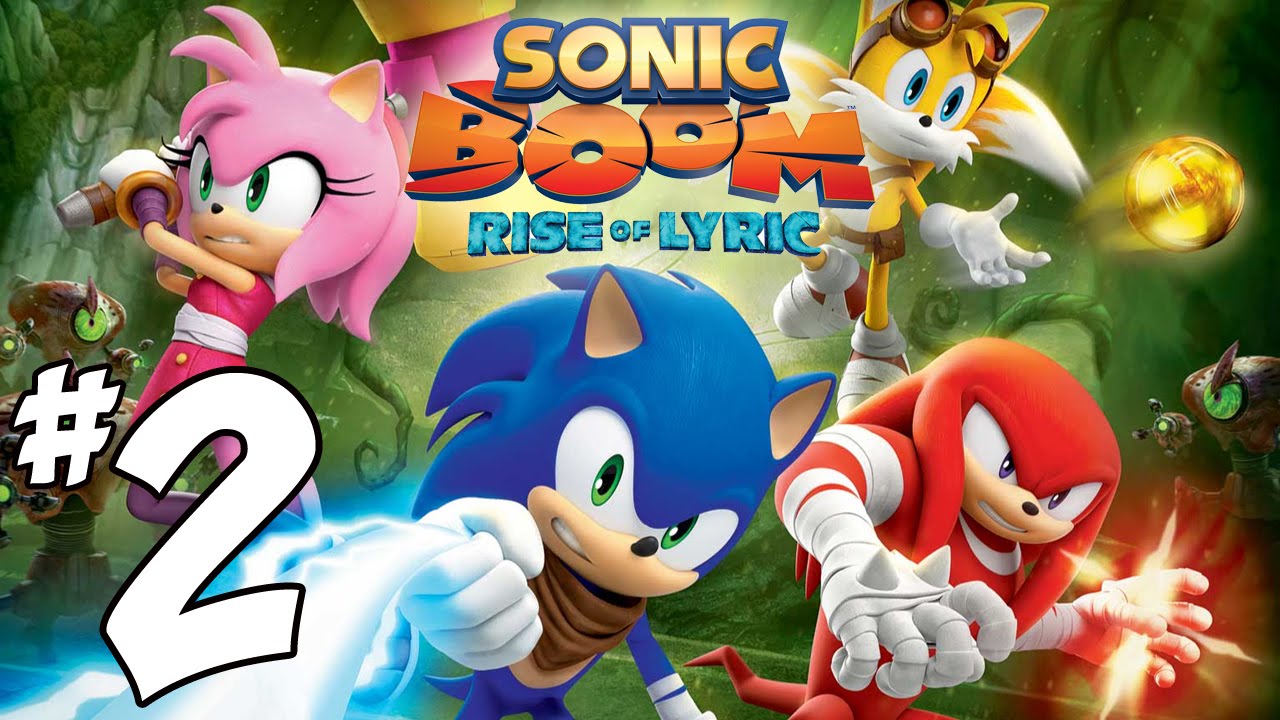 Sonic Boom: Rise of Lyric Walkthrough - PART 2 - Sonic, Tails, Amy ...
