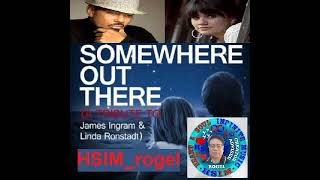  JAMES INGRAM & LINDA RONSTADT SOMEWHERE OUT THERE  TRADUÇÃO COM VOZ - TONI FERREIRA