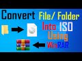 CONVERT "FILE/FOLDER" INTO ISO USING WINRAR | How to convert any file/folder into an ISO image.