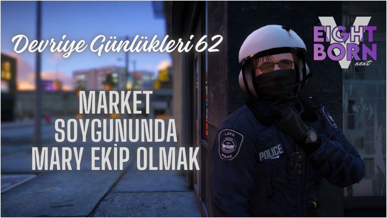 EightbornV Next | Aaron Owen | Market soygununda mary ekip olmak | Devriye Günlükleri #62