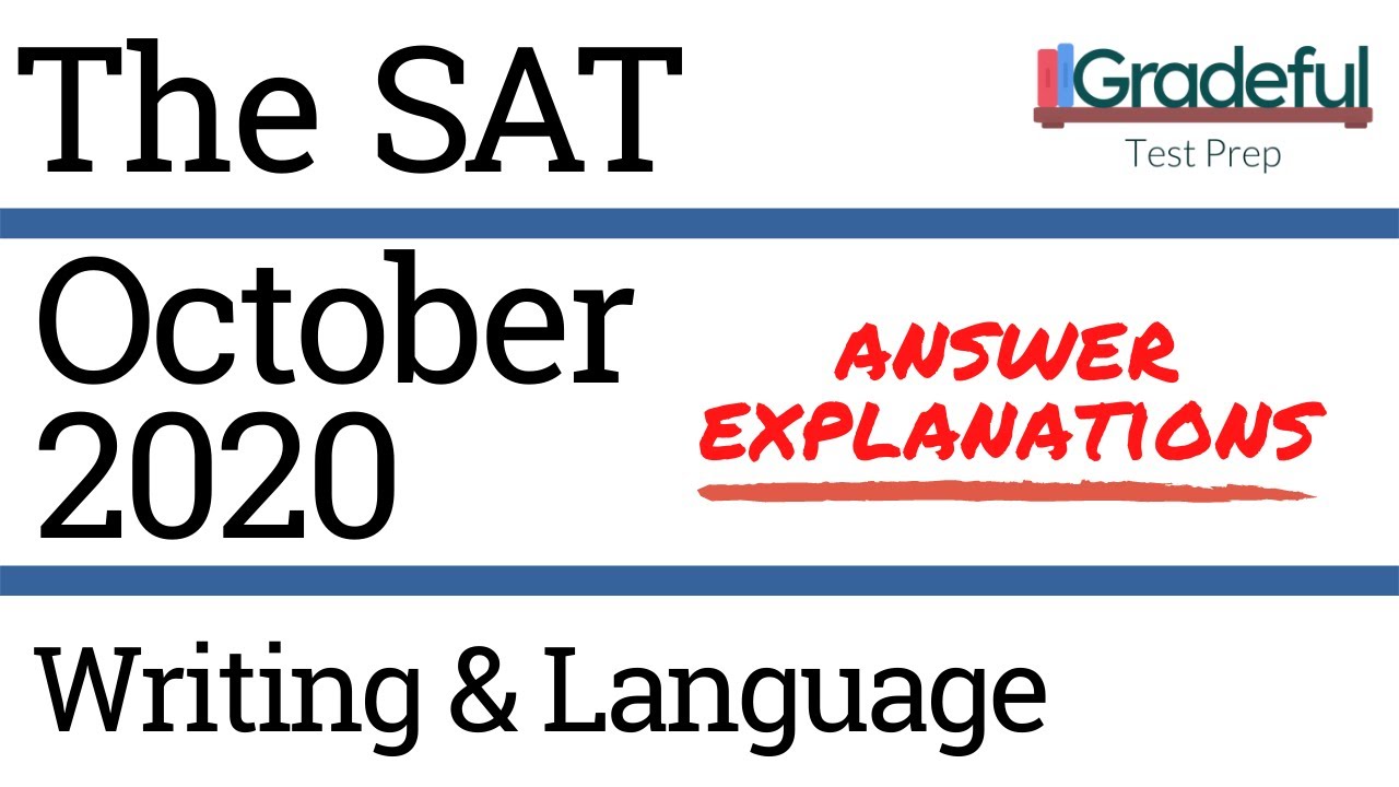SAT October 2020 QAS Writing & Language (Section 2) Answer Explanations