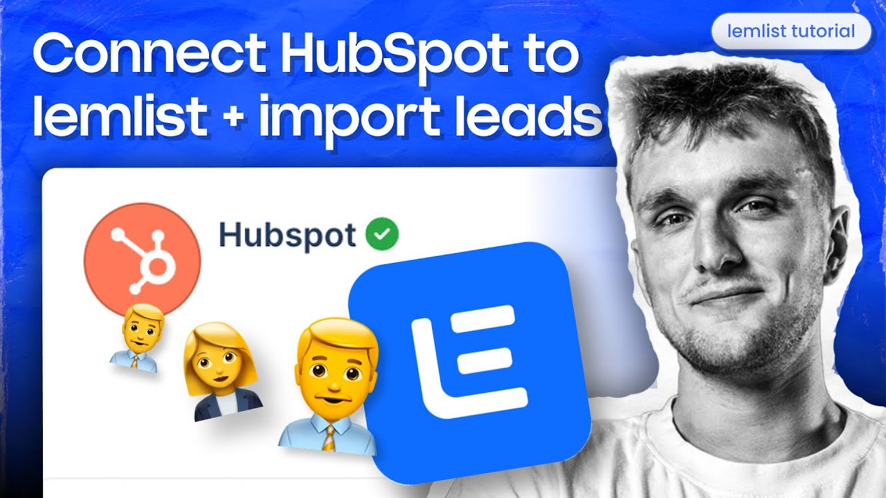 How to connect HubSpot to lemlist + import leads [lemlist tutorial]