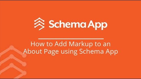 How to Add Markup to an About Page using Schema Markup
