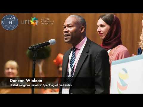 Duncan Wielzen -- United Religions Initiative: Speaking of the Circles