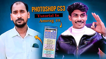 Photoshop Cs3 and Anurag 10 full Tutoriel in Hindi 2024//Photoshop in Color Collection Anurag 10