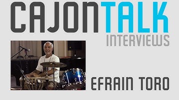 Cajon Talk Interview: Efrain Toro