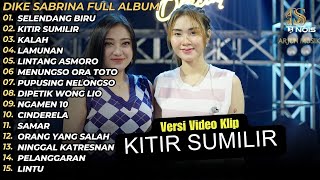 Dike Sabrina Selendang Biru - Kitir Sumilir Full Album Terbaru 2024