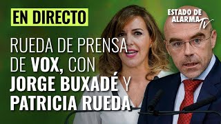 Rueda de prensa de Vox, con Patricia Rueda y Jorge Buxadé | DIRECTO 🔴
