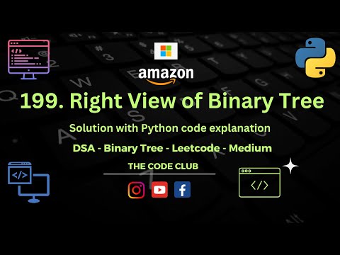 Binary Tree Right Side View - Solution to Leetcode Problem 199 - DSA in Python - Level : Medium