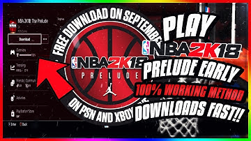 HOW TO DOWNLOAD NBA 2K18 PRELUDE EARLY | 100% WORKING WAY TO PLAY THE NBA 2K18 PRELUDE EARLY