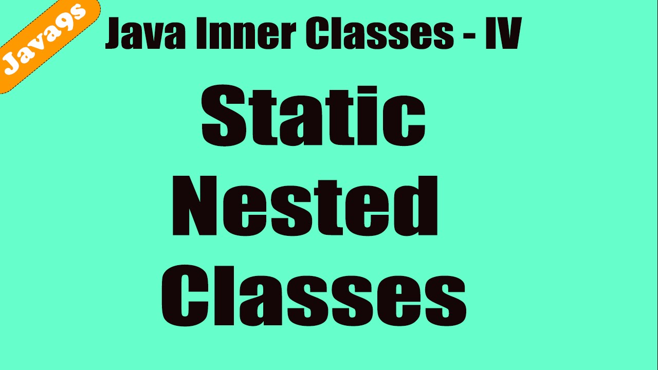 Status java. Static class java. Inner class java. Nested Inner classes. Nested static class.