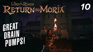 Taking on the Watcher / Great Drain Pumps!  LotR: Return to Moria EP10