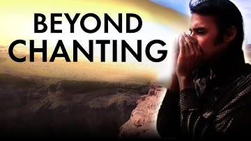 Just chanting ! - Why it doesn