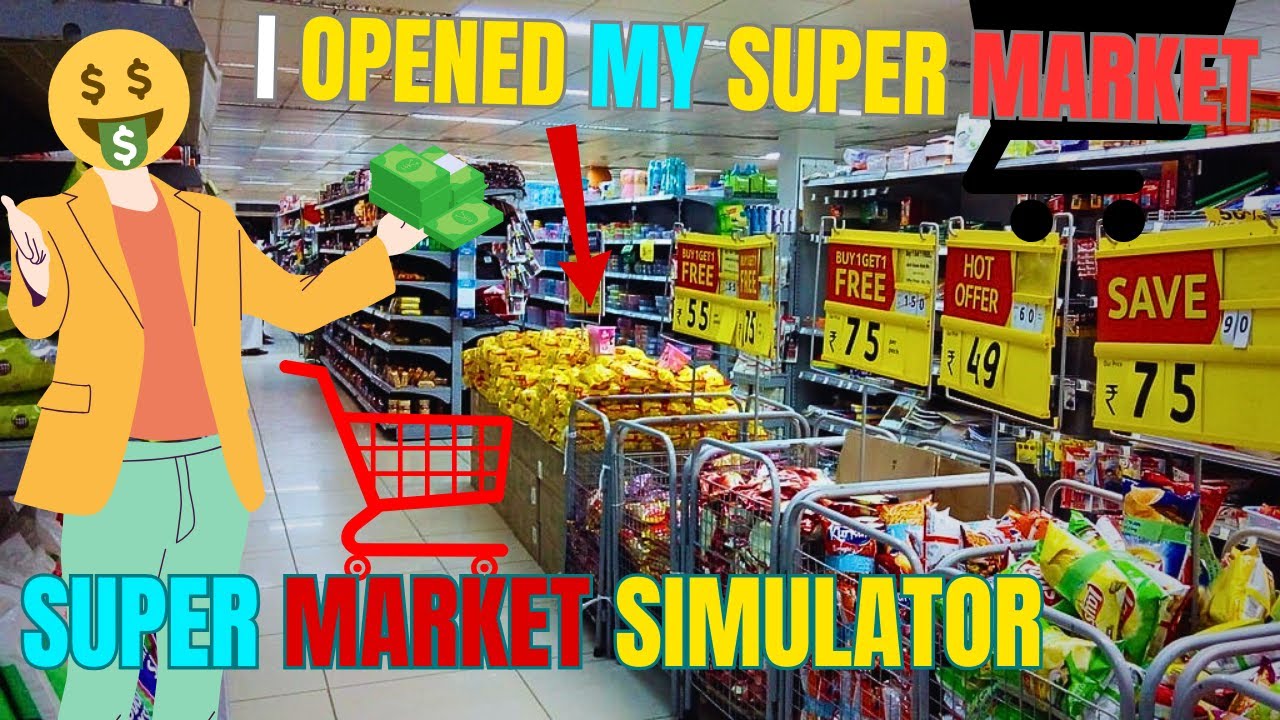 I OPENED MY SUPER MARKET !!🥰🤑 | Super Market Simulator |