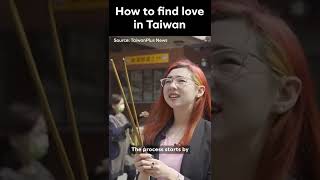 How to find love in Taiwan