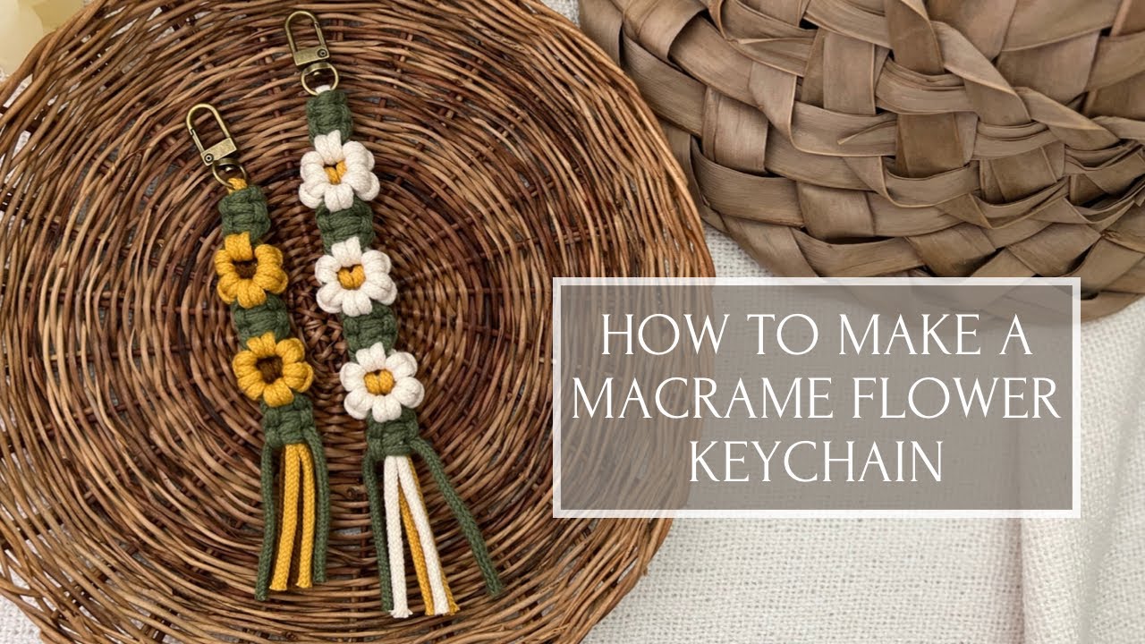 DIY: EASY MACRAME KEYCHAIN TUTORIAL, MACRAME FLOWER KEYCHAIN